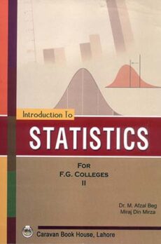 Introduction to Statistics for Federal Colleges Vol-II for Class F.A , FSc.