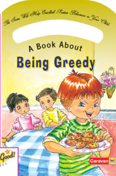 Be Good Series – Being Greedy