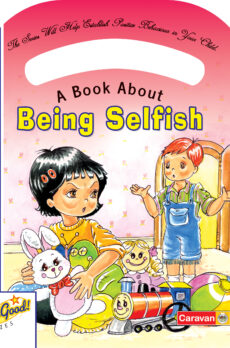 Be Good Series – Being Selfish