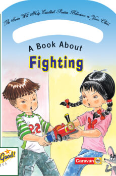 Be Good Series – Fighting