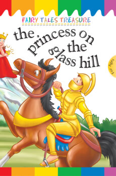 The Princess on the Glass hill - Fairy Tale Treasures